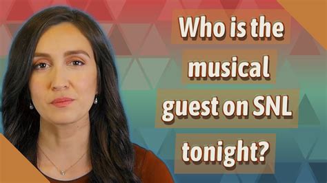 Who is musical guest on SNL tonight: A Symphony of Speculation and Surprise